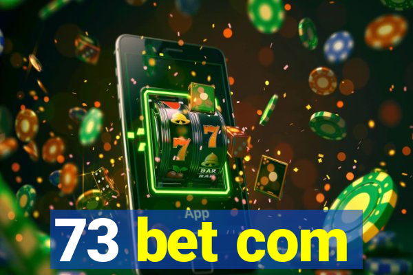 73 bet com